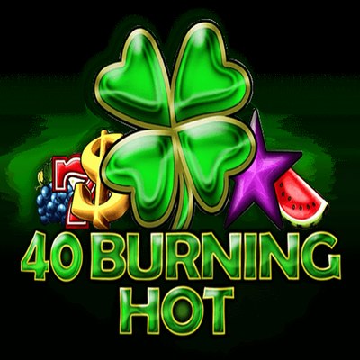 40 Burning Hot